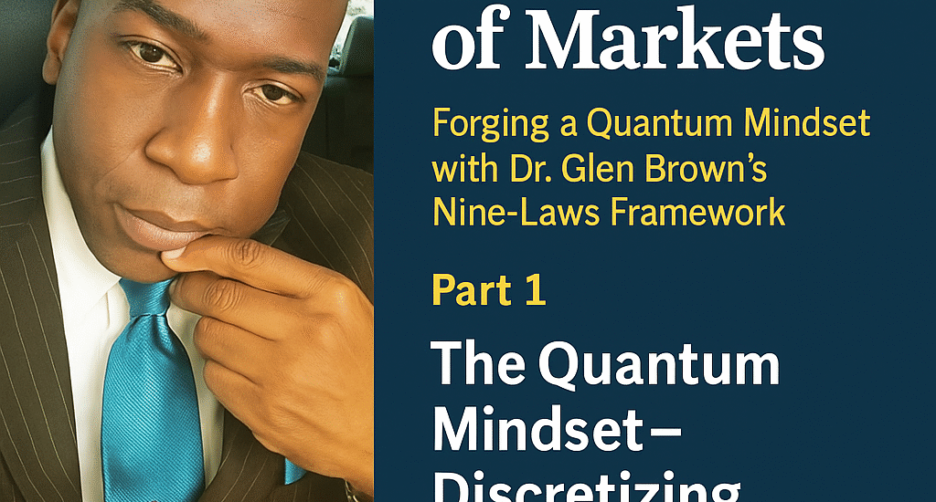 Discover the foundation of Dr. Glen Brown’s Nine-Laws Framework as he applies quantum principles to market chaos. Learn how to trade with coherence, resilience, and engineered discipline.