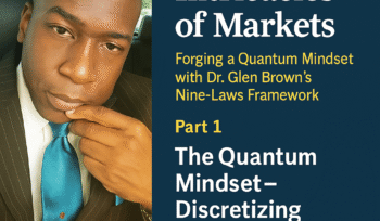 Discover the foundation of Dr. Glen Brown’s Nine-Laws Framework as he applies quantum principles to market chaos. Learn how to trade with coherence, resilience, and engineered discipline.
